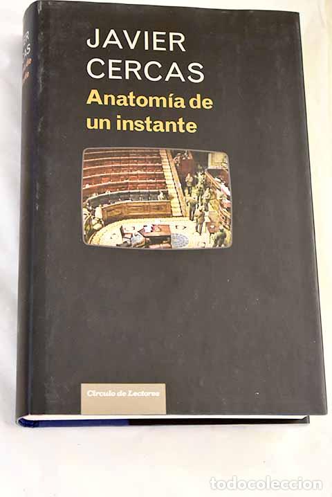 Libros: Anatom&iacute;a de un instante.- Cercas, Javier