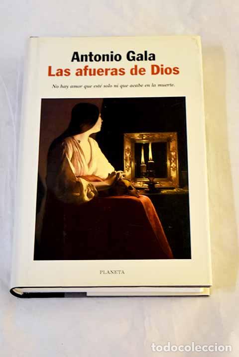 Libros: Las afueras de Dios: Gala, Antonio.- Gala, Antonio