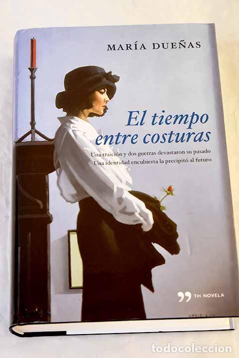 Libros: El tiempo entre costuras.- Due&ntilde;as, Mar&iacute;a