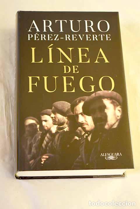 Livros em segunda m&atilde;o: L&iacute;nea de fuego: P&eacute;rez-Reverte, Arturo.- P&eacute;rez-Reverte, Arturo
