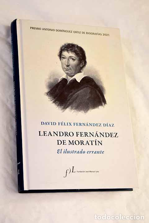 Livros em segunda m&atilde;o: Leandro Fern&aacute;ndez de Morat&iacute;n: El ilustrado errante .- Fern&aacute;ndez-D&iacute;az, David-F&eacute;lix