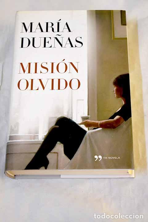 Libros: Misi&oacute;n olvido: Due&ntilde;as, Mar&iacute;a.- Due&ntilde;as, Mar&iacute;a
