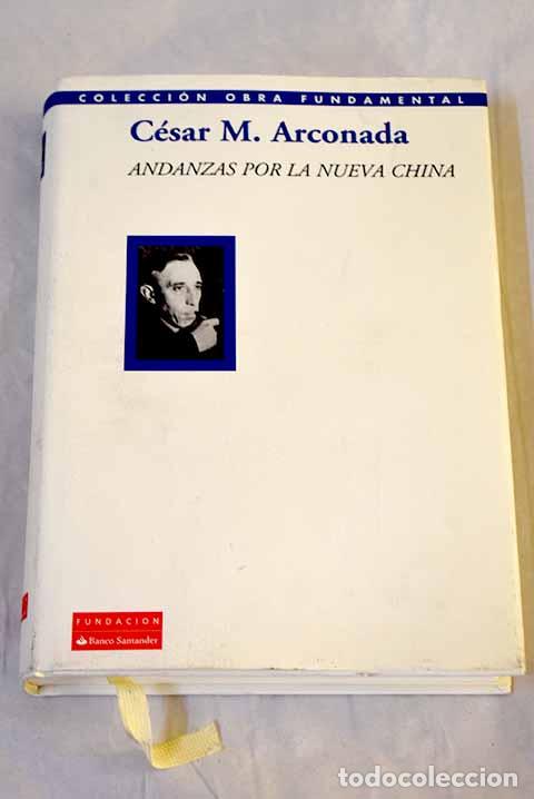 Libros: Andanzas por la nueva China.- Arconada, C&eacute;sar M.