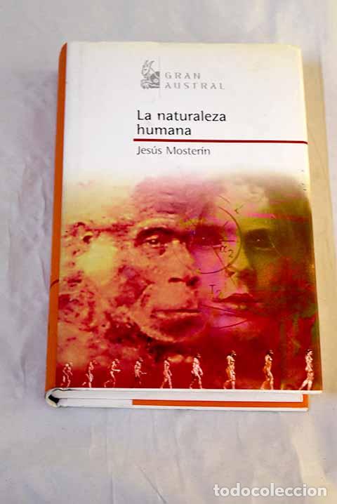 Libros: La naturaleza humana.- Moster&iacute;n, Jes&uacute;s