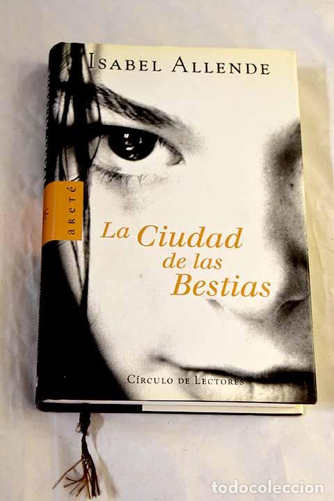 Libros: La ciudad de las bestias.- Allende, Isabel