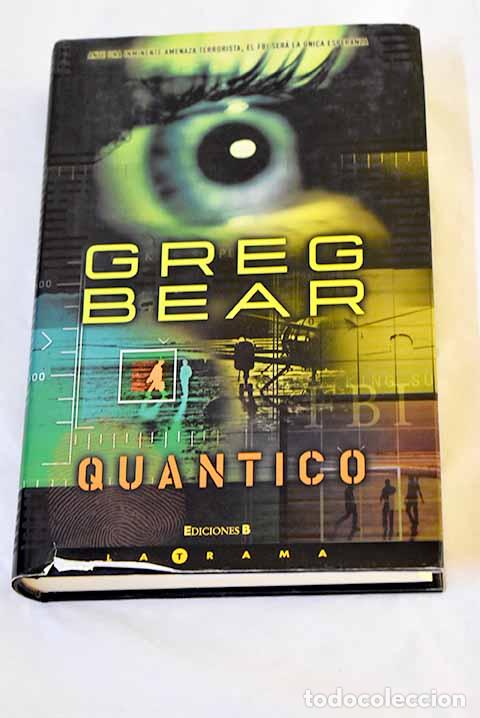 Libros: Quantico: Bear, Greg.- Bear, Greg