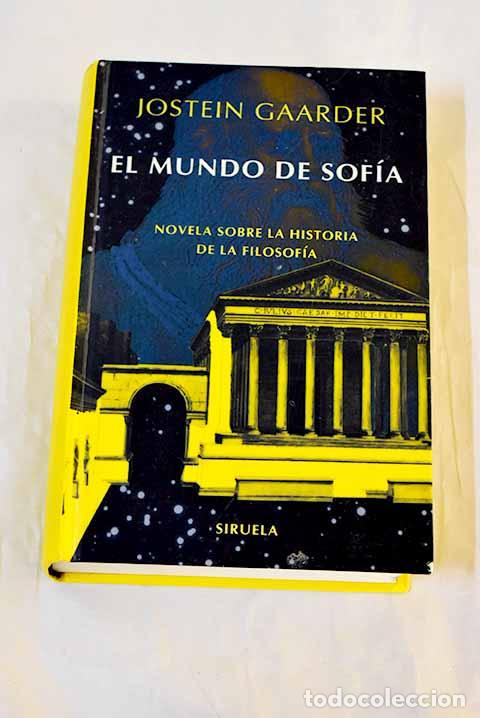 Libros: El mundo de Sof&iacute;a: novela sobre la historia de la filosof&iacute;a.- Gaarder, Jostein