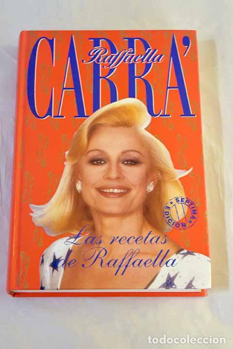 Libros: Las recetas de Raffaella.- Carra, Raffaella