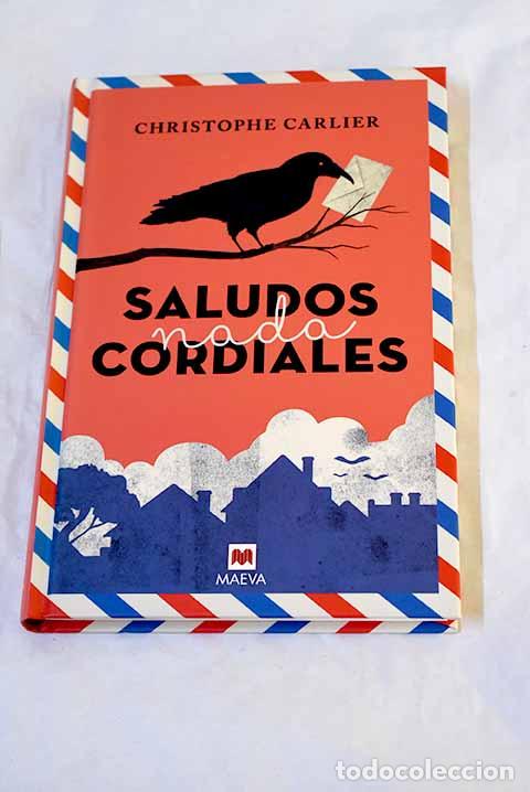 Libros: Saludos nada cordiales.- Carlier, Christophe