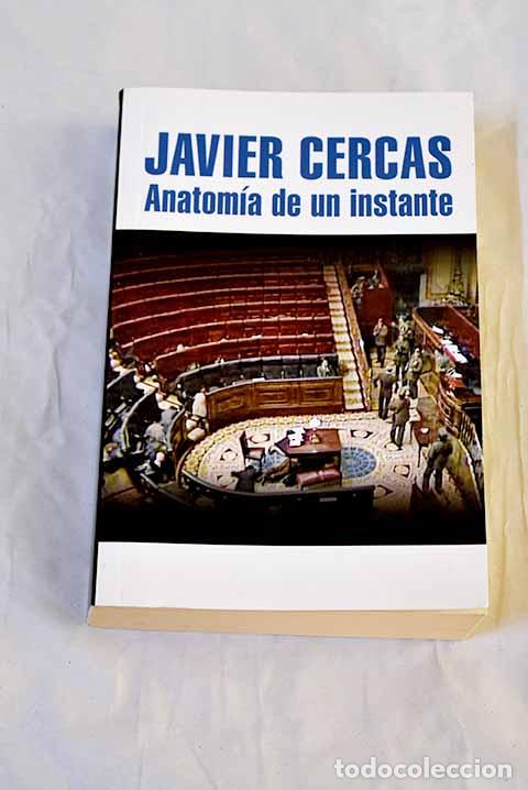 books: Anatom&iacute;a de un instante.- Cercas, Javier