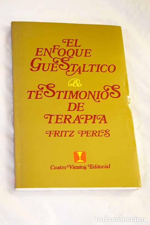 books: El enfoque guest&aacute;ltico: testimonios de terapia.- Perls, Fritz