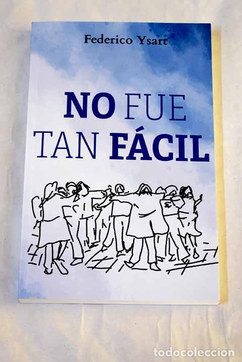 books: No fue tan facil: Ysart, Federico.- Ysart, Federico