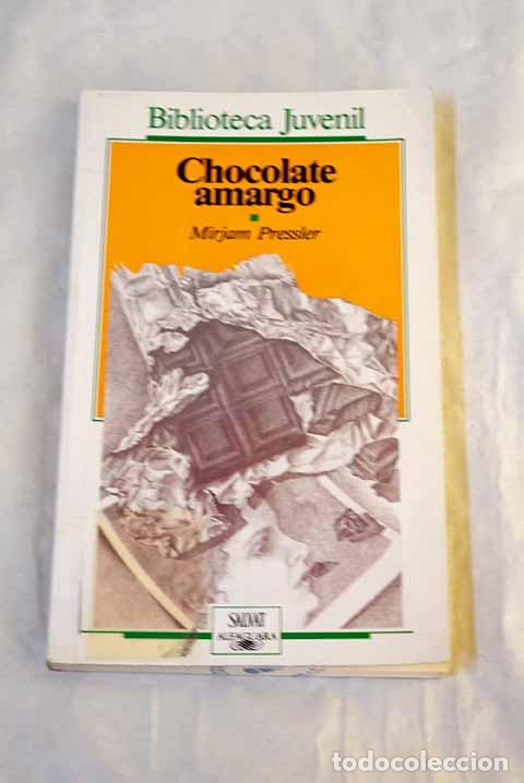 books: Chocolate amargo: Pressler, Mirjam.- Pressler, Mirjam