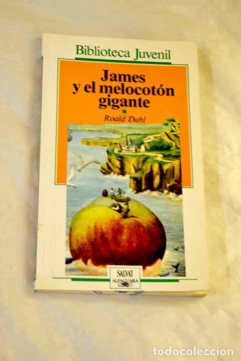 Libri di seconda mano: James y el melocot&oacute;n gigante.- Dahl, Roald