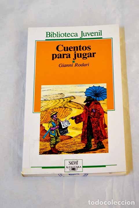 Libri di seconda mano: Cuentos para jugar: Rodari, Gianni.- Rodari, Gianni