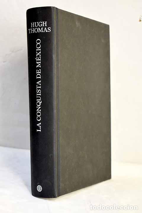 B&uuml;cher: La conquista de M&eacute;xico.- Thomas, Hugh