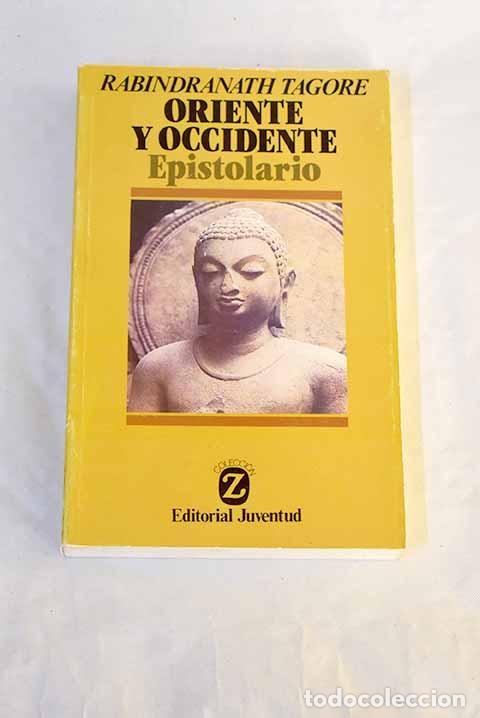Libros: Oriente y Occidente: (epistolario).- Tagore, Rabindranath