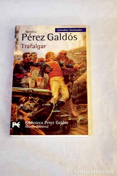 Libros: Trafalgar: P&eacute;rez Gald&oacute;s, Benito.- P&eacute;rez Gald&oacute;s, Benito