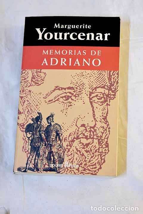 Libri di seconda mano: Memorias de Adriano: Yourcenar, Marguerite.- Yourcenar, Marguerite