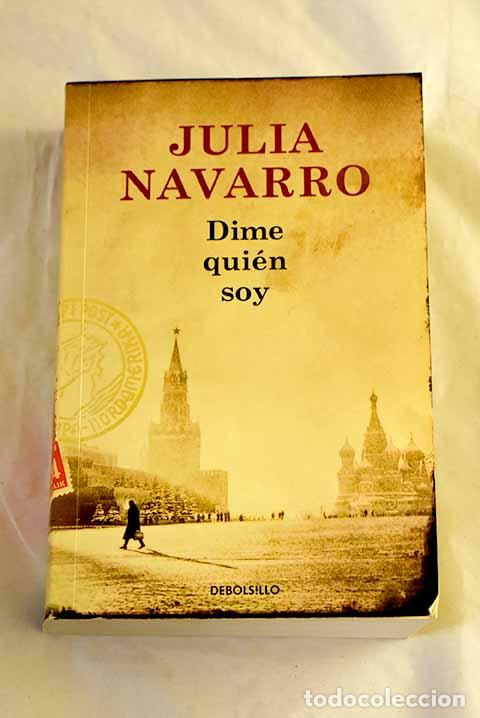 Libri di seconda mano: Dime qui&eacute;n soy: Navarro, Julia.- Navarro, Julia