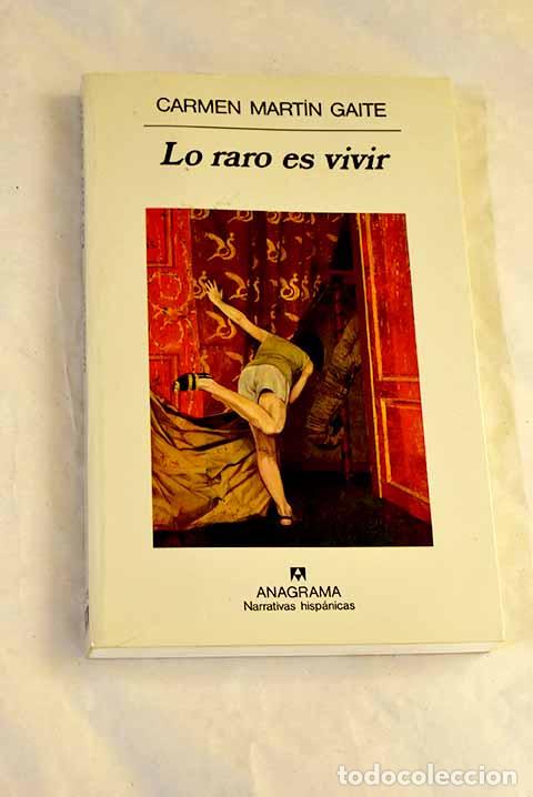 Libros: Lo raro es vivir: Mart&iacute;n Gaite, Carmen.- Mart&iacute;n Gaite, Carmen