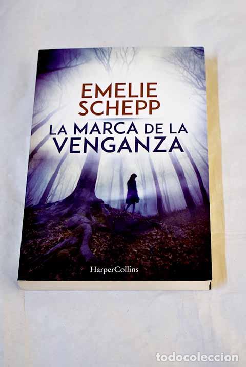 Libri di seconda mano: La marca de la venganza.- Schepp, Emelie