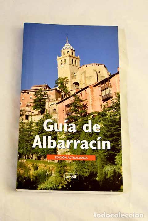 Libri di seconda mano: Gu&iacute;a de Albarrac&iacute;n: Collado Villalba, Octavio.- Collado Villalba, Octavio