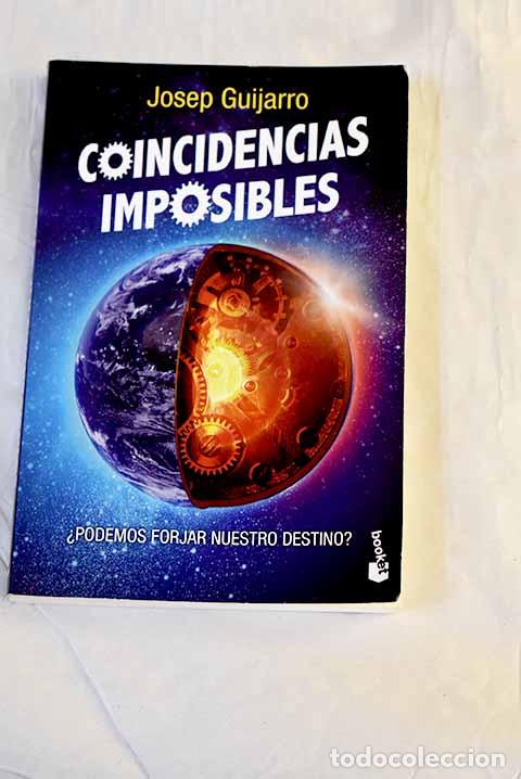 Libri di seconda mano: Coincidencias imposibles: &iquest;podemos forjar nuestro destino?.- Guijarro, Josep