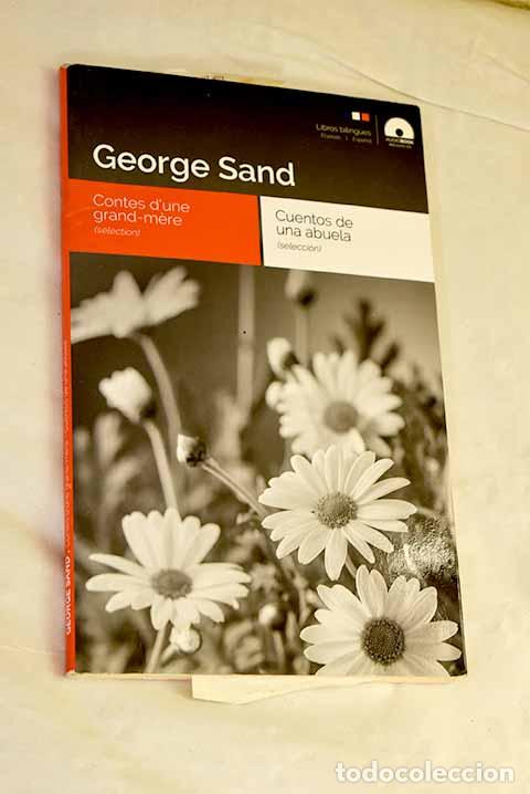 Libri di seconda mano: Contes d une grand-mere (s&eacute;lection) =: Cuentos de una abuela (selecci&oacute;n).- Sand, George