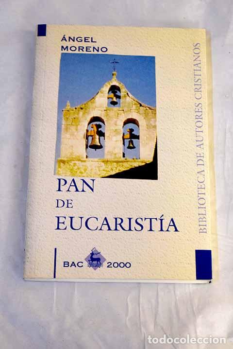 Livros em segunda m&atilde;o: Pan de eucarist&iacute;a: Moreno de Buenafuente, &Aacute;ngel.- Moreno de Buenafuente, &Aacute;ngel