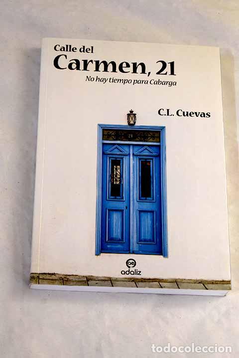 Livros em segunda m&atilde;o: Calle del Carmen, 21.- Cuevas, C. L.