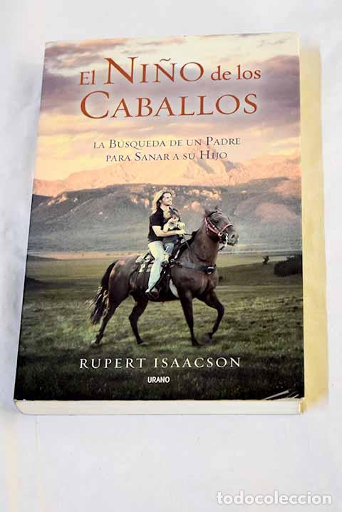 Livros em segunda m&atilde;o: El ni&ntilde;o de los caballos: la b&uacute;squeda de un padre para sanar a su hijo.- Isaacson, Rupert