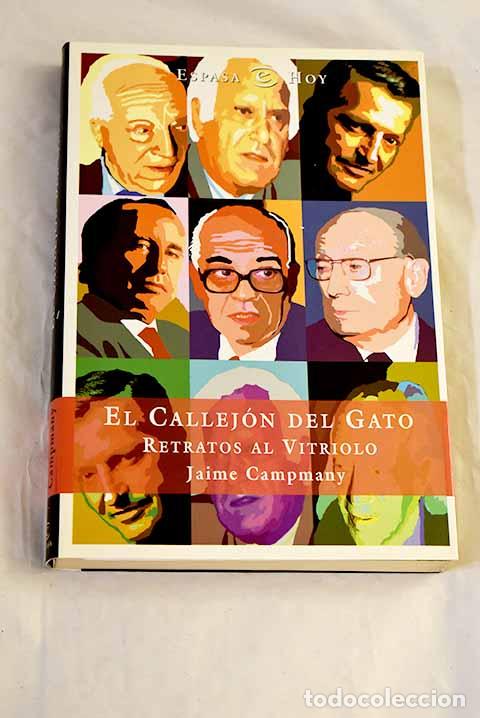 Livros em segunda m&atilde;o: El callej&oacute;n del gato : retratos al vitriolo.- Campmany, Jaime