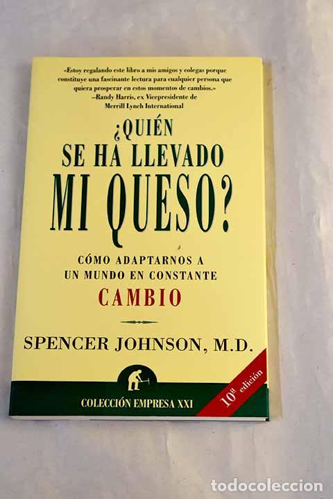 Libros: &iquest;Qui&eacute;n se ha llevado mi queso?.- Johnson, Spencer