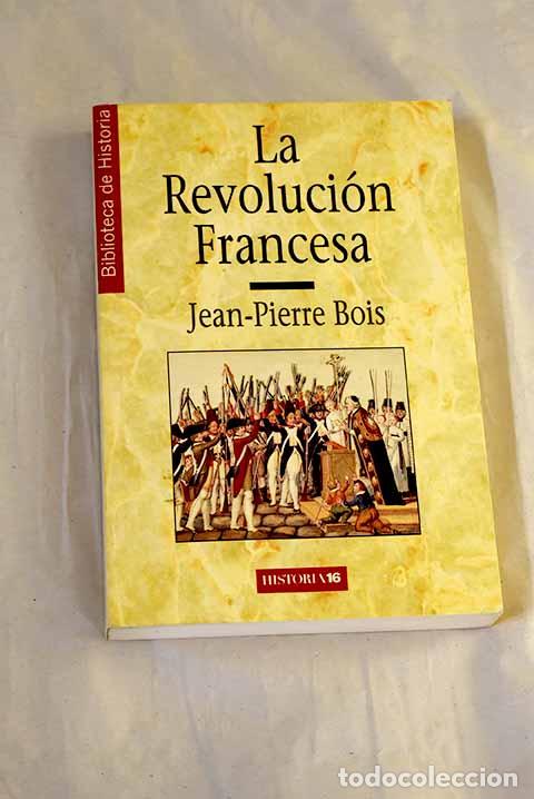 Libros: La revoluci&oacute;n francesa.- Bois, Jean-Pierre