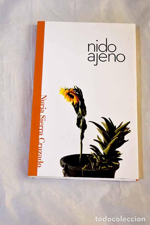 Libros: Nido ajeno: Sierra Cruzado, Nuria.- Sierra Cruzado, Nuria
