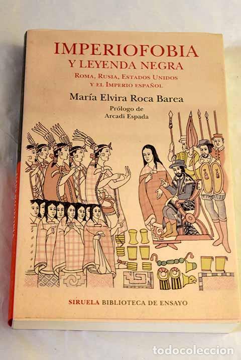 Libros: Imperiofobia y leyenda negra: Roma, Rusia, Estados Unidos y el Imperio espa&ntilde;ol