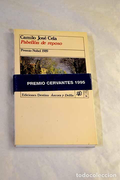 Livros em segunda m&atilde;o: Pabell&oacute;n de reposo: Cela, Camilo Jos&eacute;.- Cela, Camilo Jos&eacute;