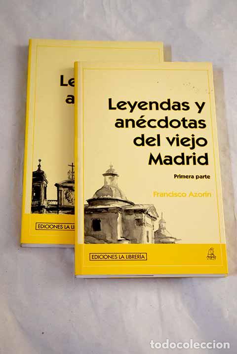 Libros: Leyendas y an&eacute;cdotas del viejo Madrid.- Azor&iacute;n, Francisco - Foto 1