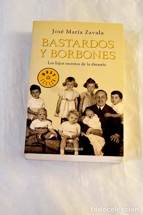 Livros em segunda m&atilde;o: Bastardos y borbones.- Zavala, Jos&eacute; Mar&iacute;a