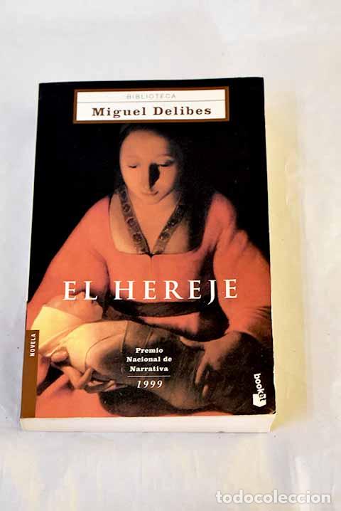 Livros em segunda m&atilde;o: El hereje: Delibes, Miguel.- Delibes, Miguel