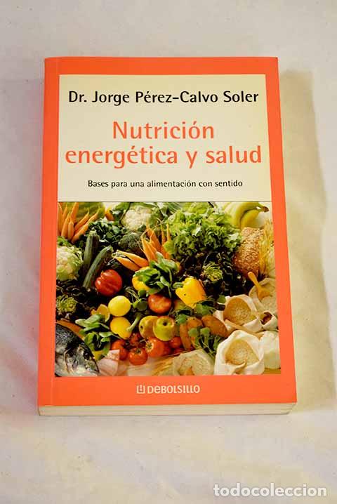 Livros em segunda m&atilde;o: Nutrici&oacute;n energ&eacute;tica y salud.- P&eacute;rez-Calvo Soler, Jorge