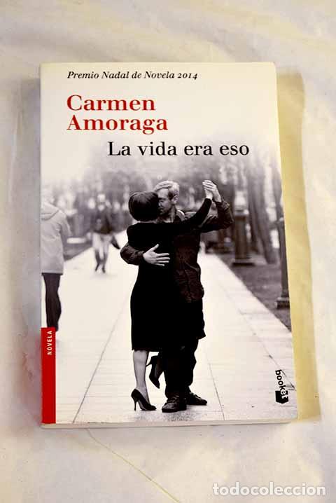 Livros em segunda m&atilde;o: La vida era eso: Amoraga, Carmen.- Amoraga, Carmen