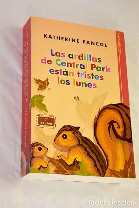 Livros em segunda m&atilde;o: Las ardillas de Central Park est&aacute;n tristes los lunes.- Pancol, Katherine
