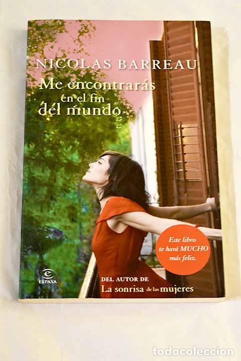 Libros: Me encontrar&aacute;s en el fin del mundo.- Barreau, Nicolas