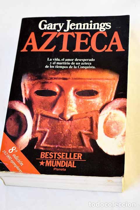 Libros: Azteca: Jennings, Gary.- Jennings, Gary