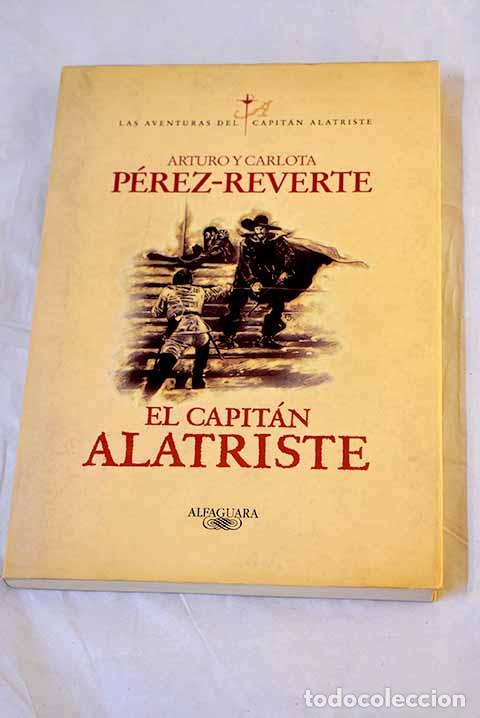 Libros: El capit&aacute;n Alatriste.- P&eacute;rez-Reverte, Arturo