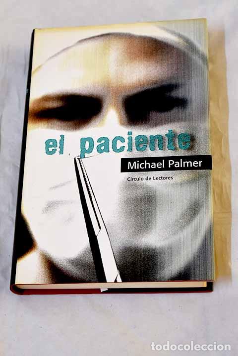 Livres: El paciente: Palmer, Michael.- Palmer, Michael