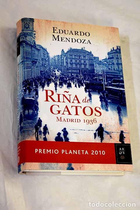 Livres: Ri&ntilde;a de gatos: Madrid 1936.- Mendoza, Eduardo