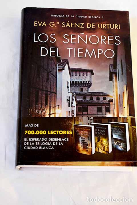 Livres: Los se&ntilde;ores del tiempo: Trilog&iacute;a de La Ciudad Blanca 3.- Garc&iacute;a S&aacute;enz, Eva